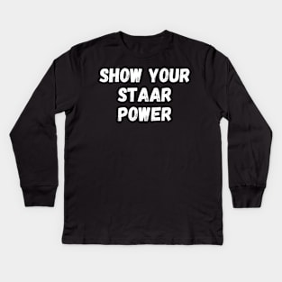 Show Your Staar Power Kids Long Sleeve T-Shirt